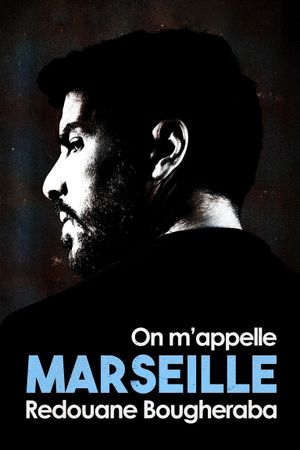 Redouane Bougheraba : On m'appelle Marseille's poster image