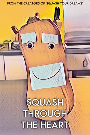 Squash Through The Heart's poster