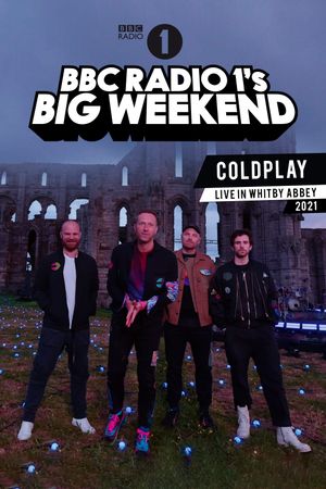 Coldplay: BBC Radio 1's Big Weekend • Whitby Abbey's poster