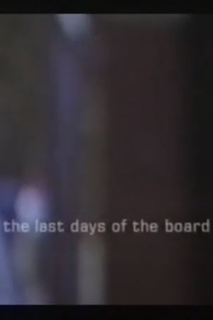 The Last Days of the Board's poster