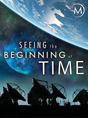 Seeing the Beginning of Time's poster