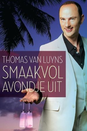 Thomas van Luyns Smaakvol Avondje uit's poster