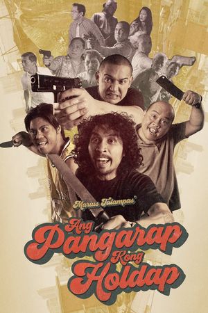 Ang pangarap kong holdap's poster