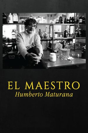 El maestro Humberto Maturana's poster