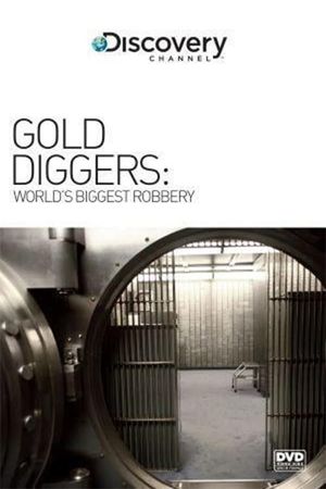 Gold Diggers: The World's Biggest Bank Robbery's poster