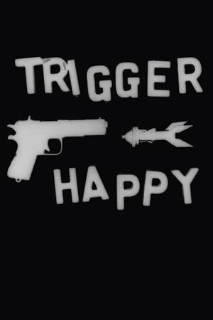 Trigger Happy's poster