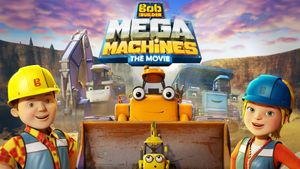 Bob the Builder: Mega Machines's poster