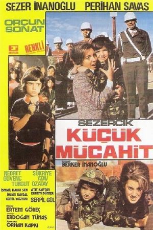 Sezercik Küçük Mücahit's poster