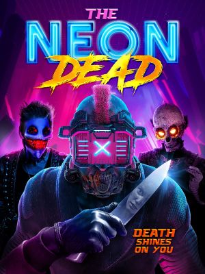 The Neon Dead's poster