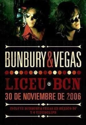 Bunbury & Vegas ‎– Liceu Bcn - 30 De Noviembre De 2006's poster