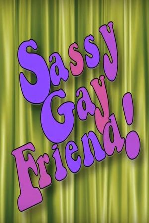 Sassy Gay Friend!'s poster