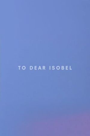 To Dear Isobel's poster