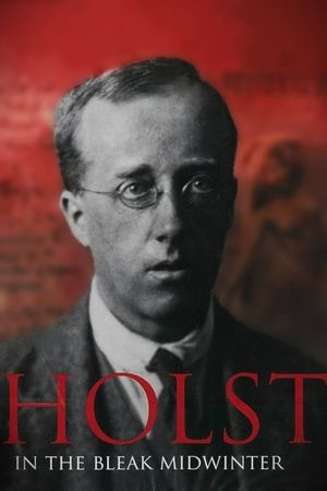Holst: In the Bleak Midwinter's poster