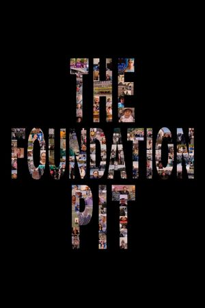 The Foundation Pit's poster