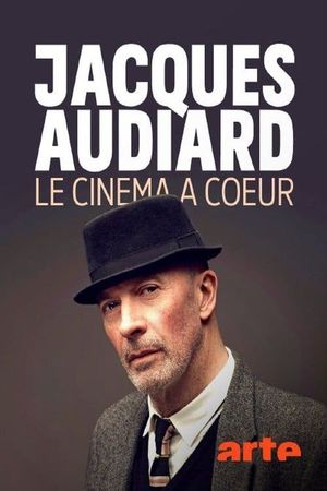 Jacques Audiard, le cinéma à cœur's poster