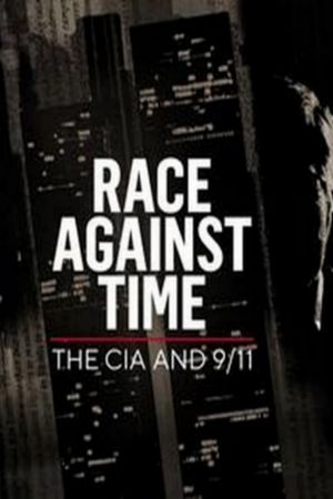 Race Against Time: The CIA and 9/11's poster