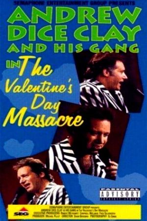 Andrew Dice Clay and His Gang Live! The Valentine's Day Massacre's poster