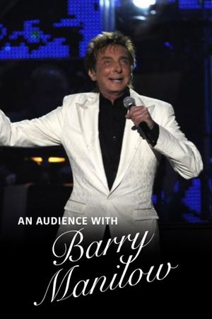 An Audience with Barry Manilow's poster