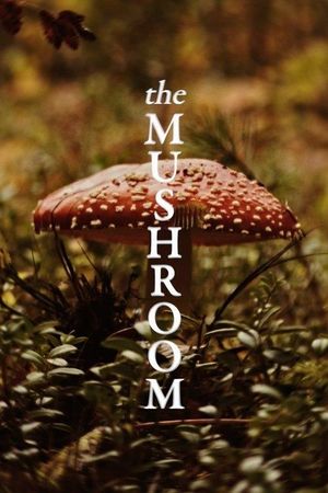 The Mushroom's poster