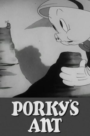Porky's Ant's poster