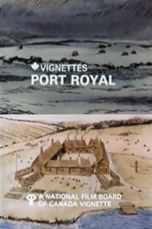 Canada Vignettes: Port Royal's poster