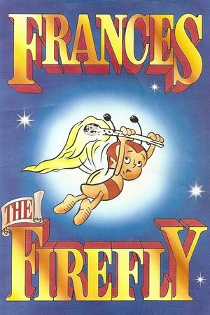 Frances the Firefly's poster