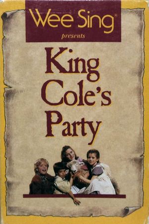 Wee Sing: King Cole's Party's poster