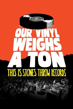 Our Vinyl Weighs a Ton: This Is Stones Throw Records's poster