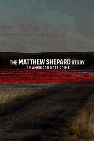 The Matthew Shepard Story: An American Hate Crime's poster