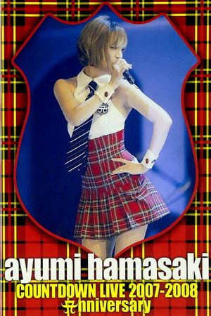 Ayumi Hamasaki Countdown Live 2007–2008 Anniversary's poster