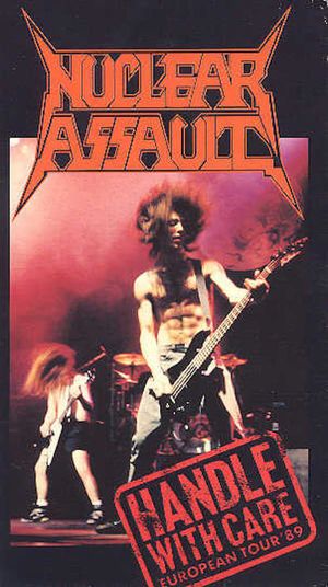 Nuclear Assault: Handle With Care - European Tour '89's poster