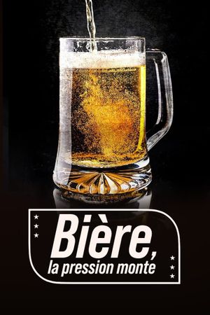 Bière, la pression monte's poster