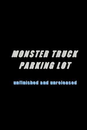 Monster Truck Parking Lot's poster