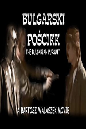 The Bulgarian Pursuit's poster
