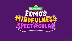 Elmo's Mindfulness Spectacular's poster