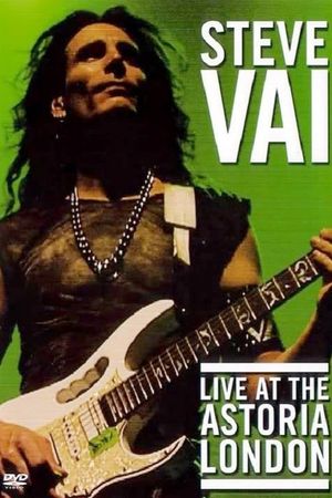 Steve Vai: Live at the Astoria London's poster