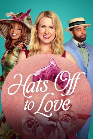 Hats Off to Love's poster