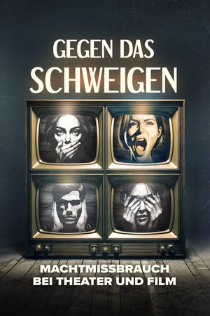 Gegen das Schweigen - Machtmissbrauch bei Theater und Film's poster