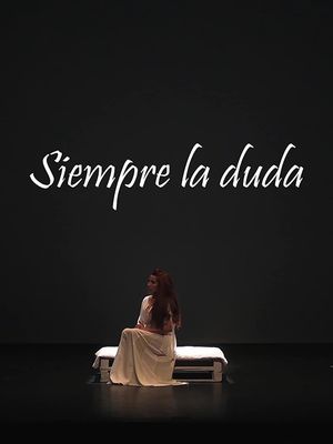Siempre la duda's poster