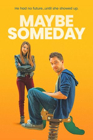 Maybe Someday's poster