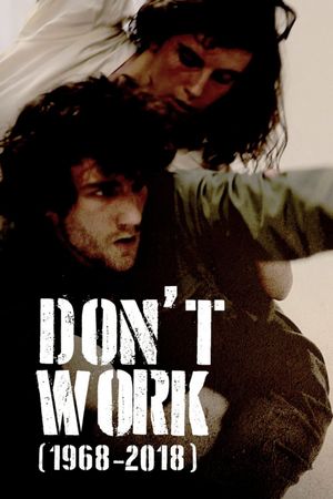 Don't Work (1968 - 2018)'s poster