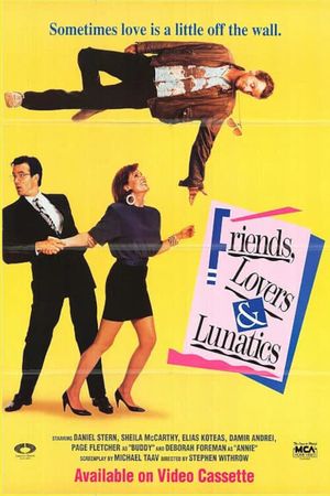 Friends, Lovers, & Lunatics's poster