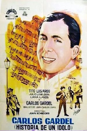 Carlos Gardel, historia de un ídolo's poster