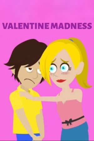 Valentine Madness!'s poster