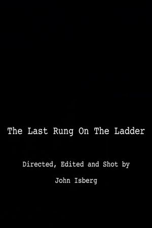 The Last Rung on the Ladder's poster