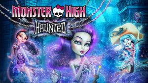 Monster High: Haunted's poster