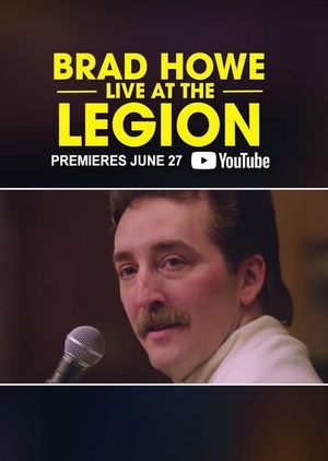 Brad Howe: Live at the Legion's poster