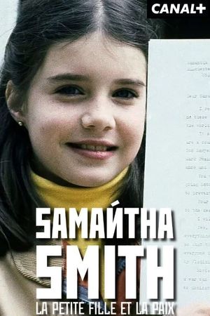 Samantha Smith : la petite fille et la paix ?'s poster