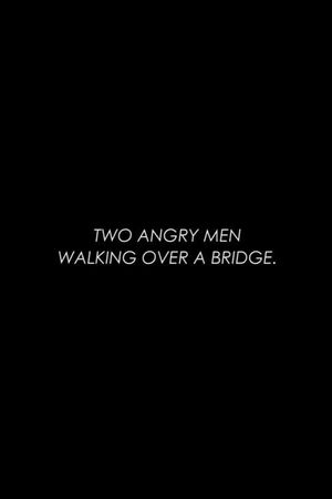 Two Angry Men Walking Over a Bridge's poster