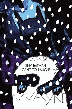 Why Batman Can't to Laugh?'s poster